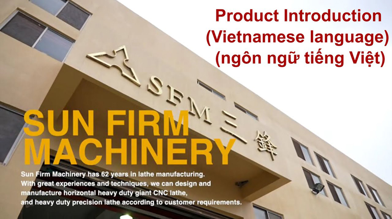 2021-SUN FIRM MACHINERY-Product Introduction<br/>(Vietnamese language)